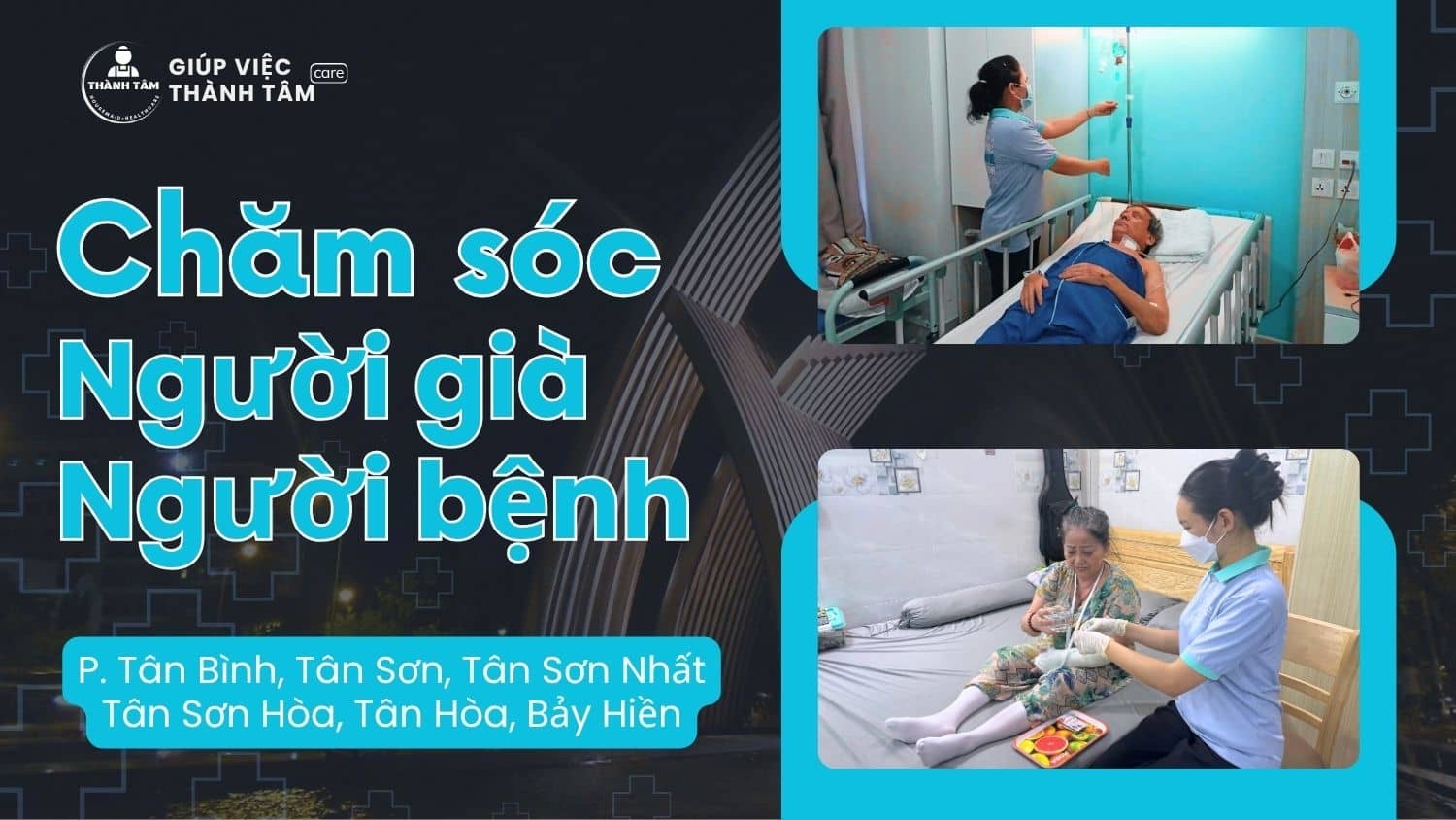 Quận Tân Bình còn 6 phường: Dịch vụ nào chăm sóc người già, người bệnh đáng tin cậy?