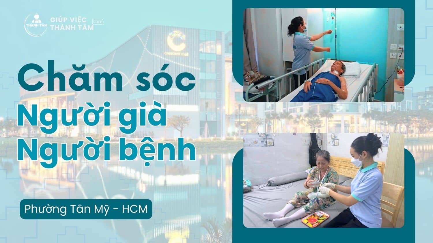Dịch Vụ Chăm Sóc Người Già, Người Bệnh Tại Phường Tân Mỹ (Quận 7 cũ)