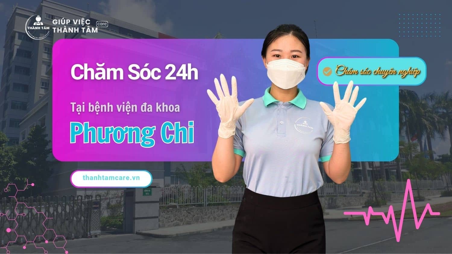 Dịch Vụ Chăm Sóc 24/24 Tại Bệnh Viện Đa Khoa Phương Chi (PCGH)
