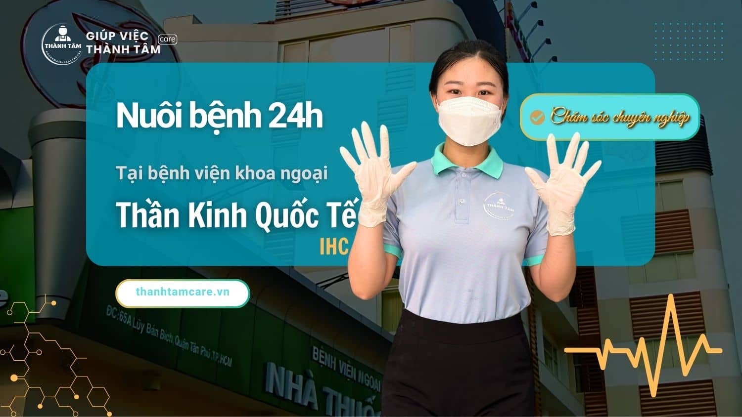 Dịch vụ Nuôi Bệnh chuyên nghiệp tại Bệnh viện Ngoại Thần Kinh Quốc Tế IHC